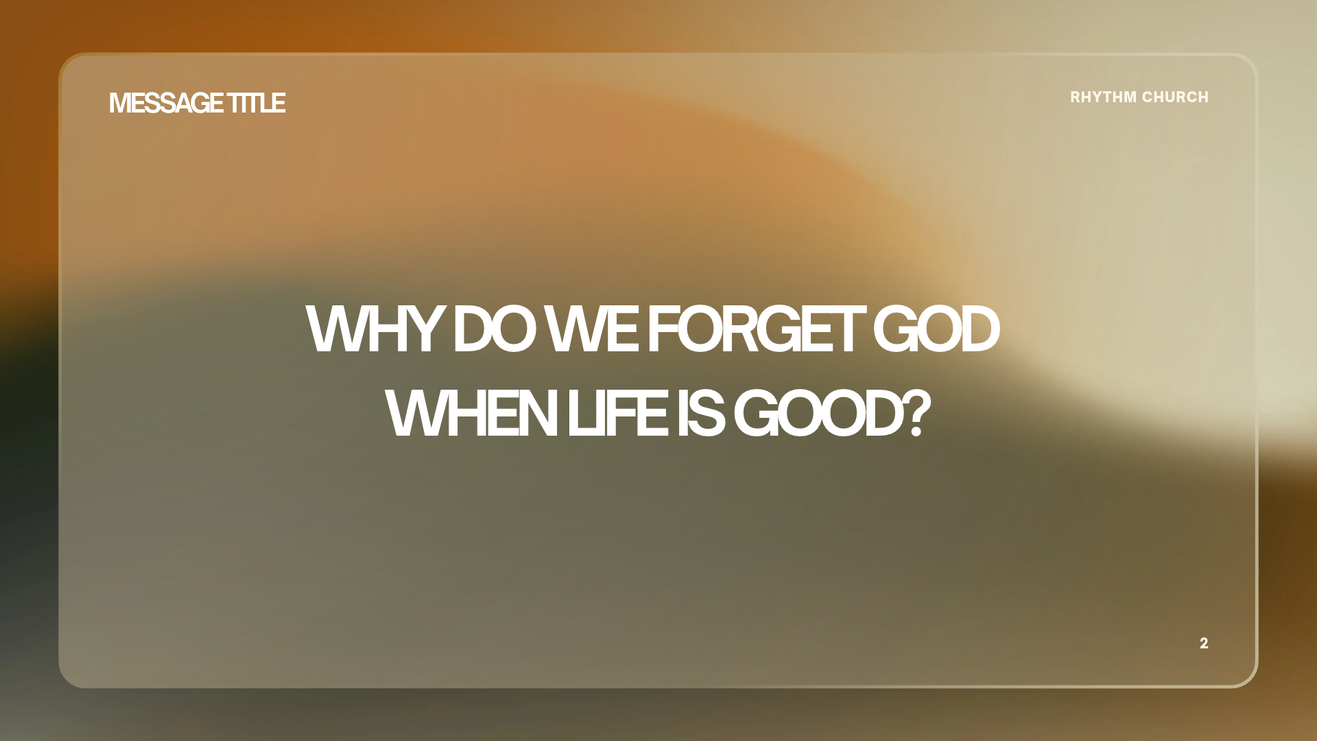 Why Do We Forget God When Life Is Good? sermon thumbnail